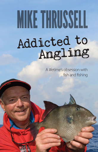 Addicted to Angling: A Lifetime’s Obsession with Fish and Fishing